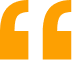 A large orange quotation mark symbol on a white background.